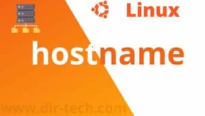Lire la suite à propos de l’article Comment Changer le hostname d&rsquo;un Serveur Linux Ubuntu ou Debian ?