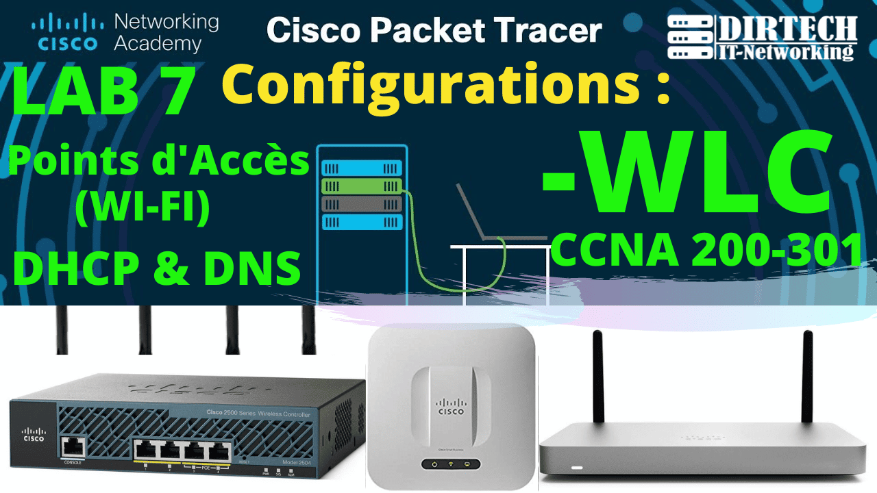Configuration de WLC et des points d’accès WI-FI avec Cisco Packet Tracer