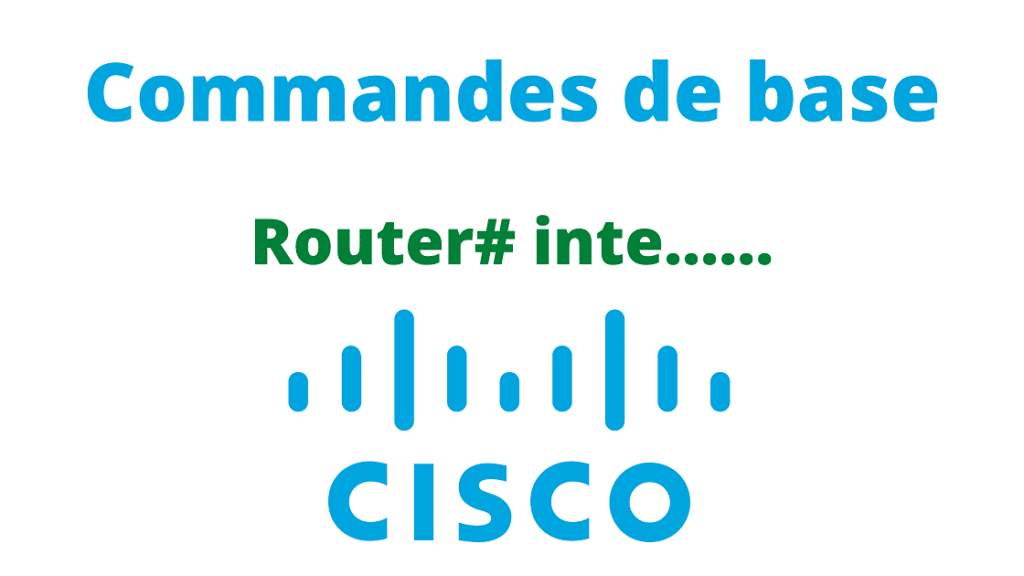 commandes de base Cisco