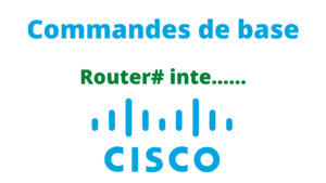 Lire la suite à propos de l’article Commandes cisco de base pour les configurations