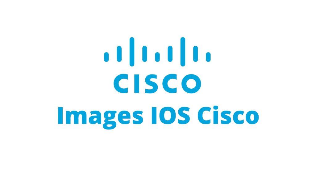 Images IOS Cisco